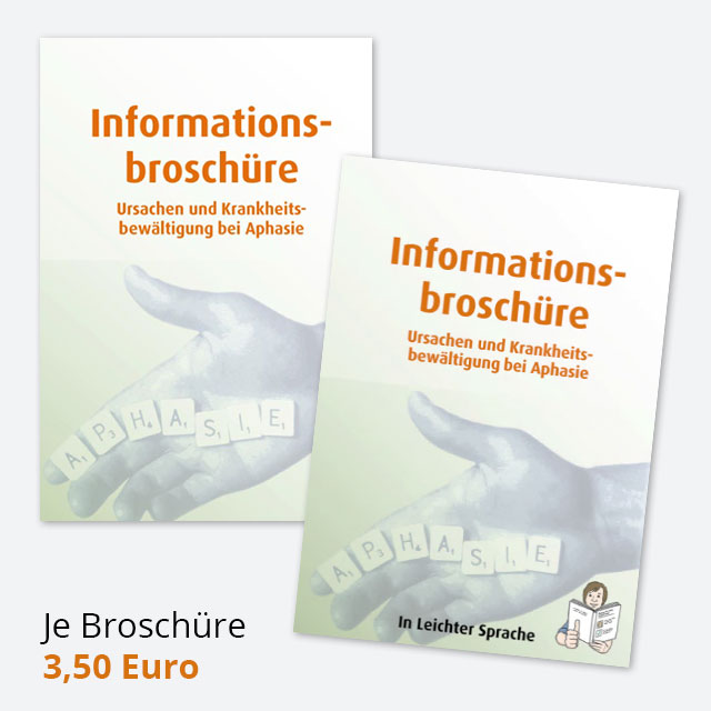 Informationsbroschüre - Ursachen und Krankheitsbewältigung bei Aphasie - Je Broschüre 3,50 Euro
